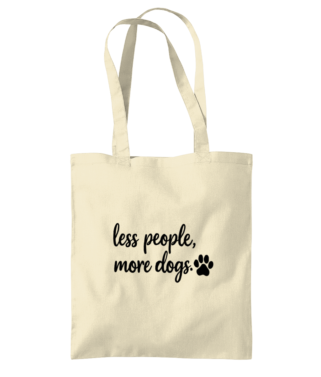 Tote Bag - Less people, more dogs!